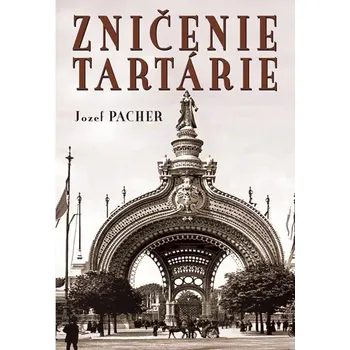 Zničenie Tartarie - Jozef Pacher