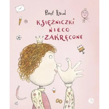 Umění Księżniczki nieco zakręcone Piret Raud