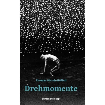 Drehmomente - Hirsch-Hüffel, Thomas