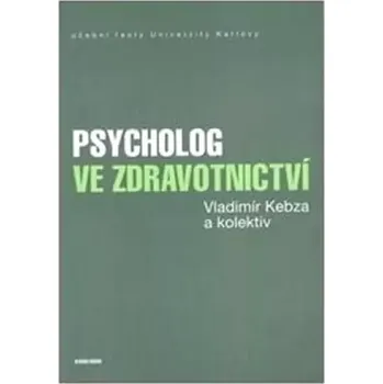 Psycholog ve zdravotnictví (Vladimír Kebza, 2017)