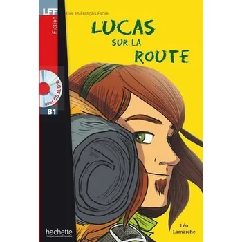 Francouzský jazyk LFF B1: Lucas sur la route + CD audio