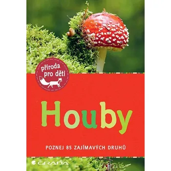 Příroda Houby: Poznej 85 zajímavých druhů - Bärbel Oftringová (2022, vázaná)