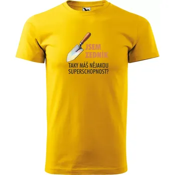 Sablio Tričko s potiskem Jsem zedník, taky máš nějakou superschopnost? - žluté S