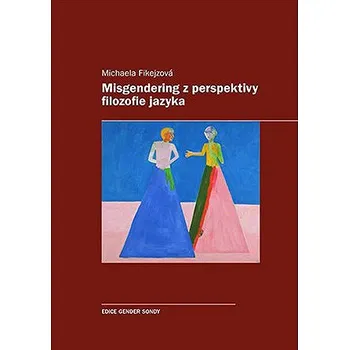 Kniha Misgendering z perspektivy filozofie jazyka Ekniha