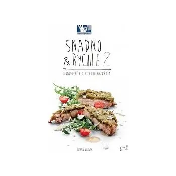 Snadno a rychle 2 Jednoduché recepty pro každý den - Vaněk Roman