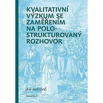 Kniha Kvalitativní výzkum se zaměřením na polostrukturovaný rozhovor Ekniha