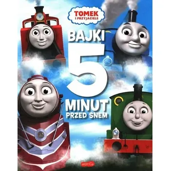 Pohádka Bajki 5 minut przed snem Tomek i przyjaciele Opowieści dla dzieci na zakończenie dnia Książeczki na dobranoc Bajki edukacyjne przed snem Książki o przyjaźni na dobranoc Opowieści o przygodach na Praca zbiorowa Literatura dla najmłodszych Książki dziecięce