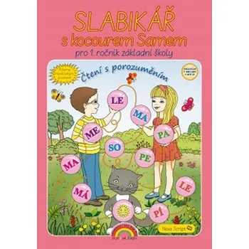Český jazyk Slabikář s kocourem Samem pro 1. ročník, Čtení s porozuměním NEVÁZANÉ PÍSMO Nova Script Lenka Andrýsková
