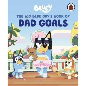 Cizojazyčná kniha Bluey: The Big Blue Guy´s Book of Dad Goals
