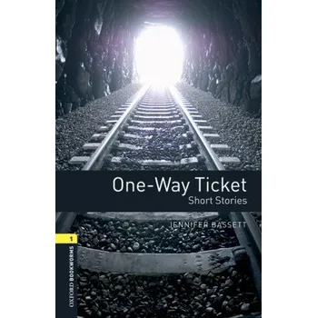 Cizojazyčná kniha Oxford Bookworms Library Level 1: One-Way Ticket - Short Stories audio pack (JENNIFER BASSETT)(Pevná)
