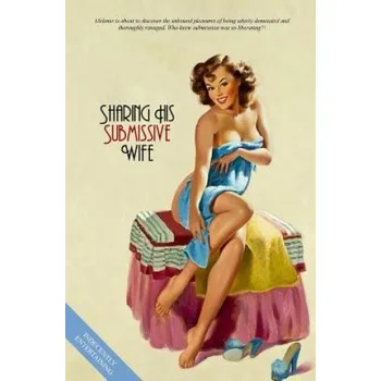 Učebnice Sharing His Submissive Wife (Anonymous,Locus Elm Press)(Brožovaná)