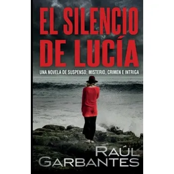 Kniha Silencio de Lucia (Raul Garbantes)(Brožovaná)