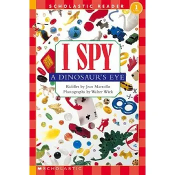 Anglický jazyk I Spy a Dinosaur's Eye (Scholastic Reader, Level 1) (Jean Marzollo,Walter Wick)(Brožovaná)