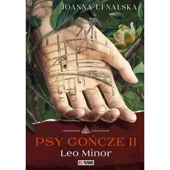 Psy Gończe II. Leo Minor Joanna Ufnalska