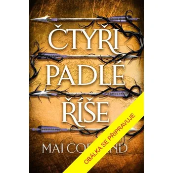 Čtyři padlé říše - Mai Corland
