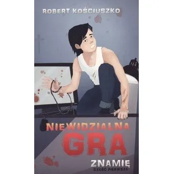 Umění Niewidzialna gra Znamię część 1 Robert Kościuszko