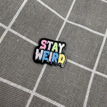 Stay weird / Zůstaň divný(á)