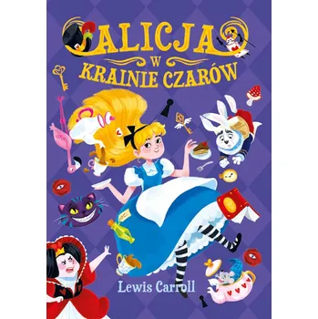 Umění Alicja w Krainie Czarów. Nowa klasyka bez opracowania Lewis Carroll