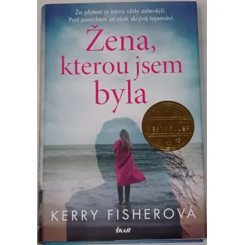 Literární biografie Fisherová Kerry - Žena, kterou jsem byla