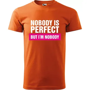 Pánské tričko Sablio Tričko s potiskem Nobody is perfect, but I´m nobody - oranžové 4XL
