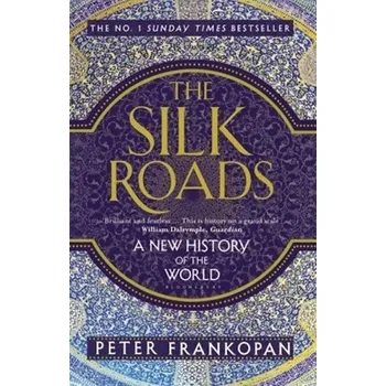 Cizojazyčná kniha The Silk Roads: A New History of the World