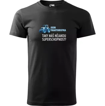 Pánské tričko Sablio Tričko s potiskem Jsem traktoristka, taky máš nějakou superschopnost? - černé XL
