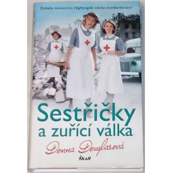 Literární biografie Douglasová Donna - Sestřičky a zuřící válka