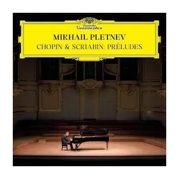 Zahraniční hudba Chopin & Scriabin: Preludes Mikhail Pletnev CD - Preludia Chopina a Skrjabina, Michail Pletnev, CD