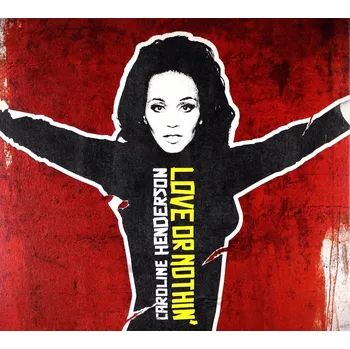 Zahraniční hudba Love Or Nothin' Caroline Henderson CD