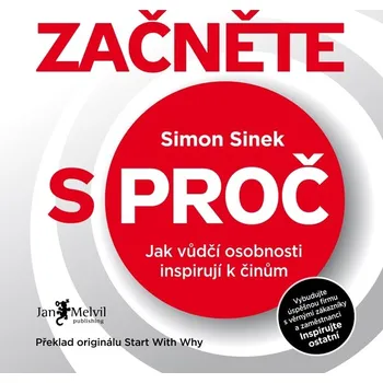 Začněte s proč - Simon Sinek - audiokniha