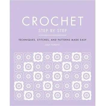 Crochet Step by Step - Harding, Sally [EN] (2021, Brožovaná, DK Publishing (Dorling Kindersley))
