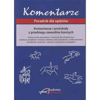 Komentarze i protokoły z przebiegu zawodów konnych - praca zbiorowa