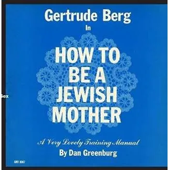 Hudba CD Gertrude Berg: How To Be A Jewish Mother 2016