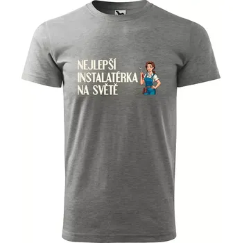 Pánské tričko Sablio Tričko s potiskem Nejlepší instalatérka na světě - šedé XL