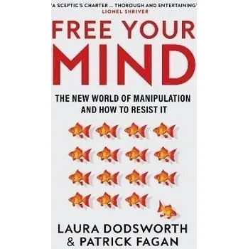Cizojazyčná kniha Free Your Mind: The new world of manipulation and how to resist it, 1. vydání