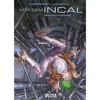 Komiks pro dospělé Vor dem Incal Gesamtausgabe (1-6) - Jodorowsky, Alexandro
