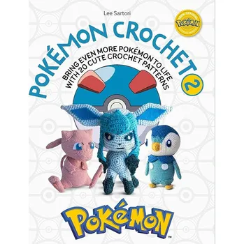 Cizojazyčná kniha PokeMon Crochet 2: Bring Even More PokeMon to Life with 20 Cute Crochet Patterns