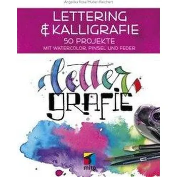Příroda Lettering & Kalligrafie: Lettergrafie - Müller-Reichert, Angelika