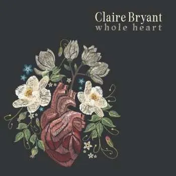 Zahraniční hudba CD Claire Bryant: Whole Heart 2022