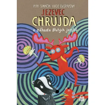 Pohádka Jezevec Chrujda a záhada žlutých jazyků - Petr Stančík (2024, pevná)