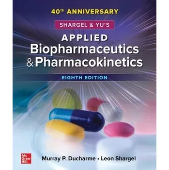 Učebnice Shargel and Yu's Applied Biopharmaceutics & Pharmacokinetics - Ducharme, Murray P. a Shargel, Leon