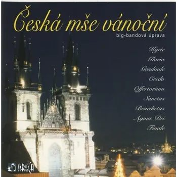 Česká hudba Česká mše vánoční - Jakub Jan Ryba [CD] (big bandová úprava)