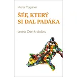 Šéf, který si dal padáka aneb Den k…