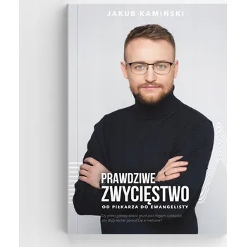 Prawdziwe zwycięstwo od piłkarza do ewangelisty Jakub Kamiński