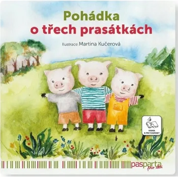 Pohádka Pohádka o třech prasátkách Martina Kučerová