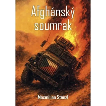 Afghánský soumrak - Maxmilian Stenzl (2022, pevná)