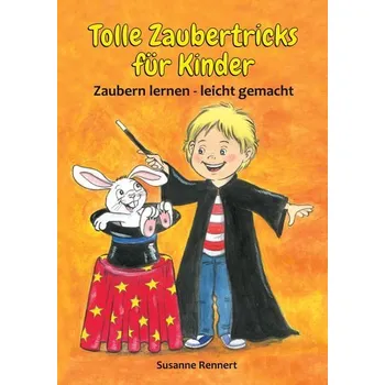 Tolle Zaubertricks für Kinder - Rennert, Susanne
