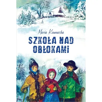 Umění Szkoła nad obłokami Maria Kownacka