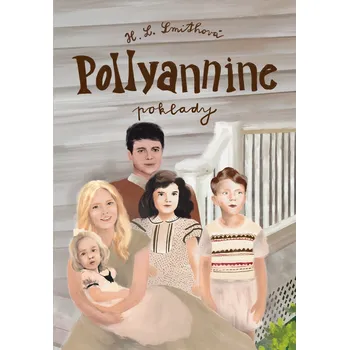 Pollyannine poklady - Harriet Lummis Smithová