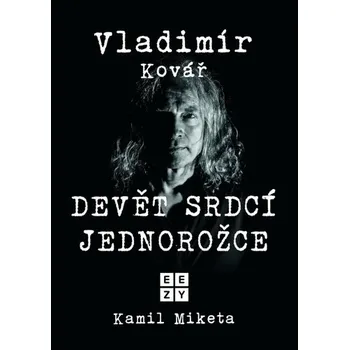 Vladimír Kovář: Devět srdcí jednorožce